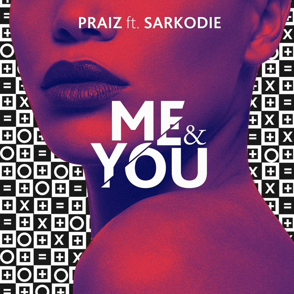 Me and You (feat. Sarkodie) - Single by Praiz album cover