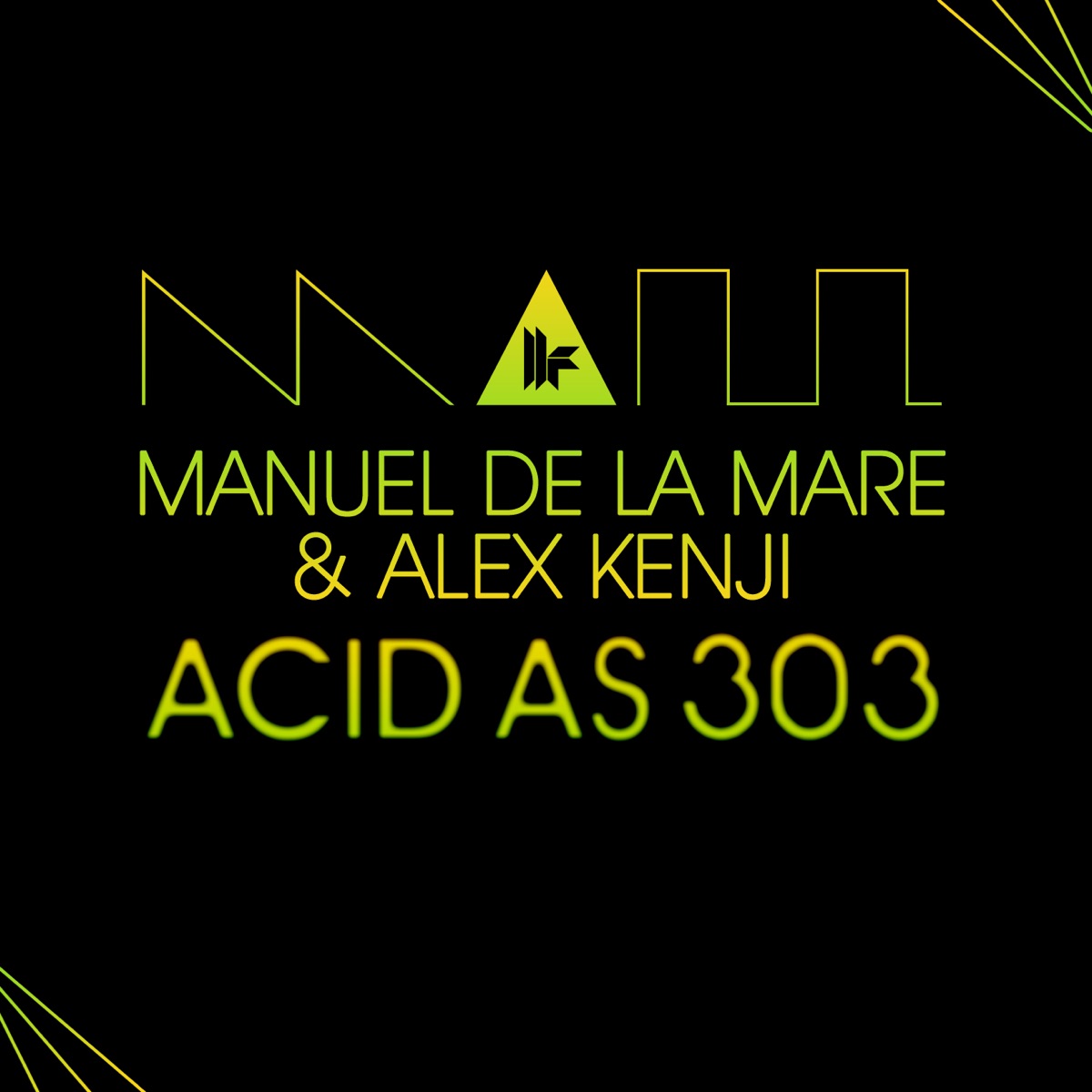 Acid As 303 (Original Club Mix) - Single by Manuel De La Mare & Alex Kenji album cover