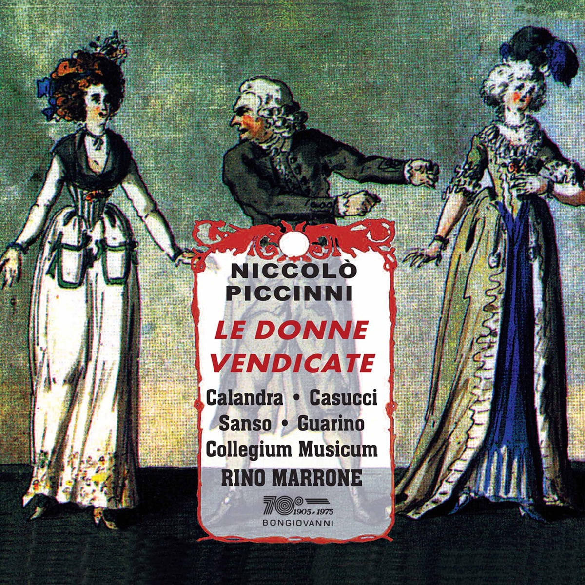 Piccinni: Le donne vendicate by Letizia Calandra, Rosanna Casucci, Vincenzo Sanso, Giovanni Guarino, Collegium Musicum & Rino Marrone album cover