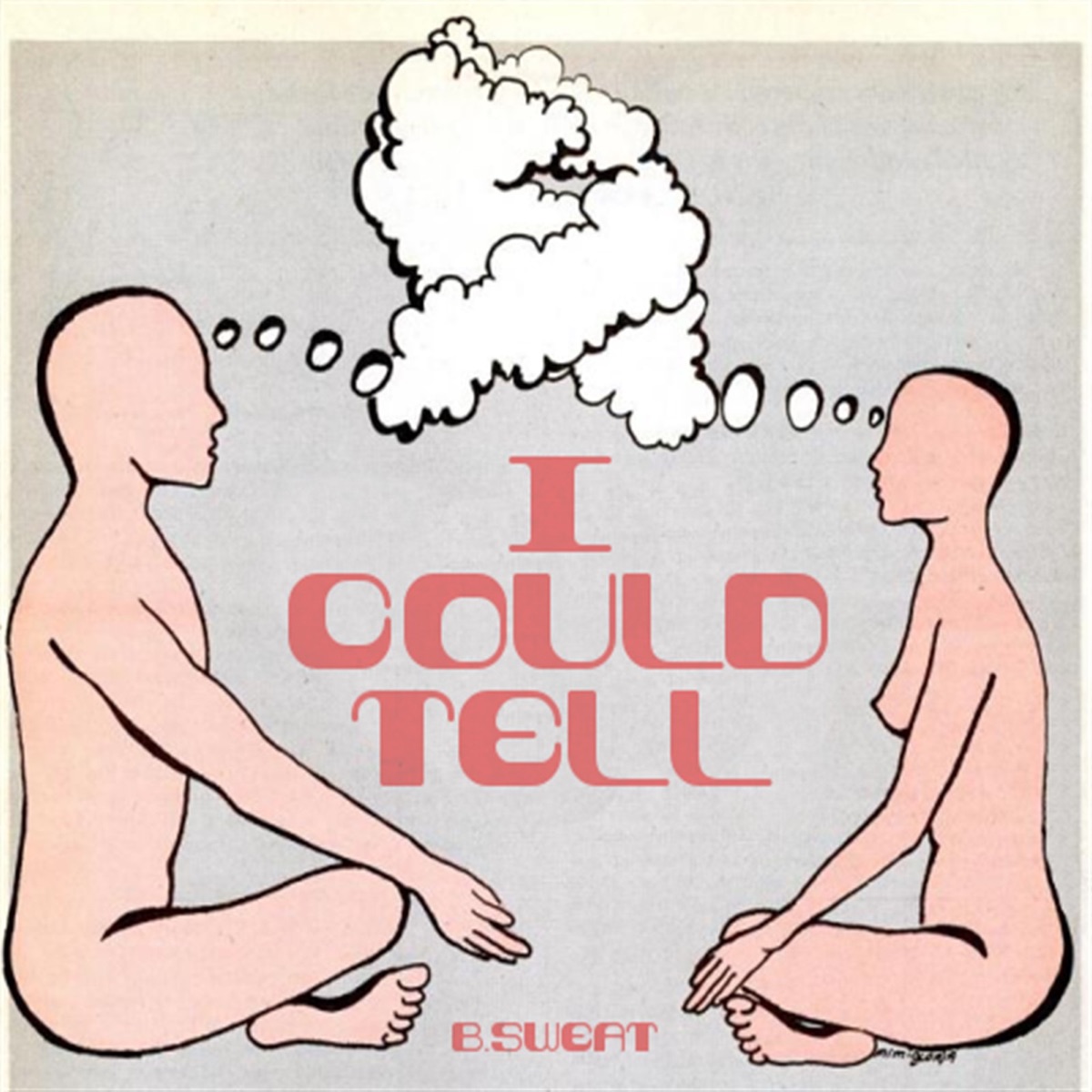 I Could Tell - Single by B.Sweat album cover