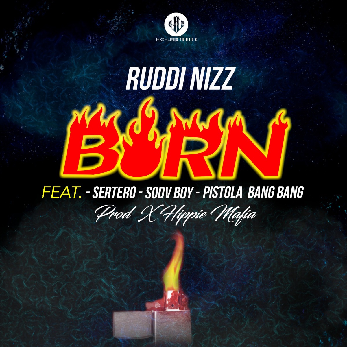 Burn (feat. Sertero, Soda Boy, Pistola Bang Bang & Hippie Mafia) - Single by Ruddi Nizz album cover