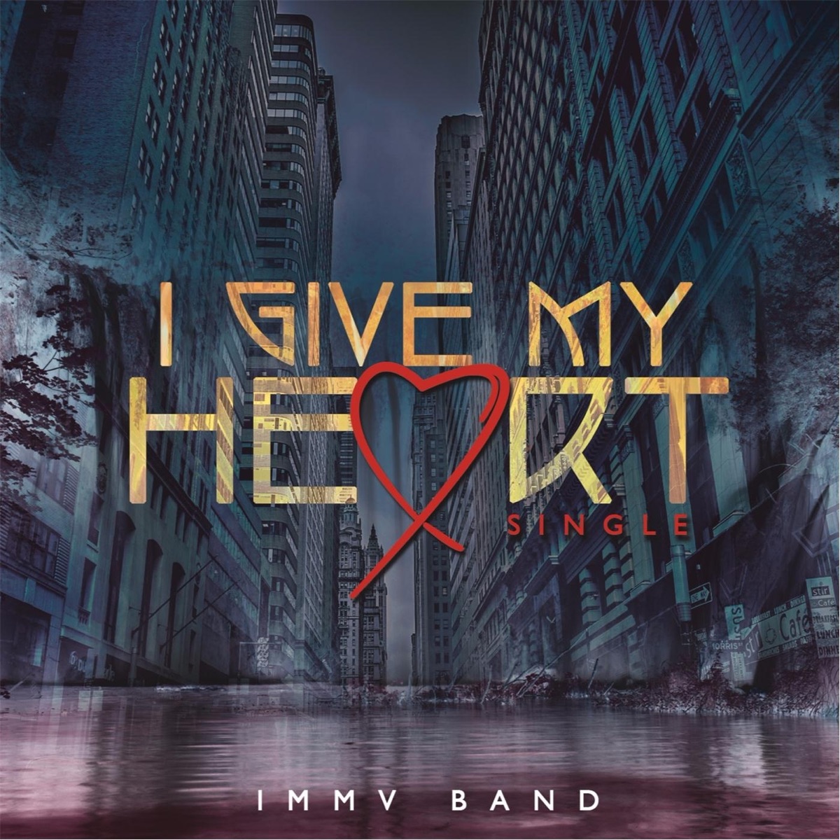 I Give My Heart - Single by IMMV Band album cover