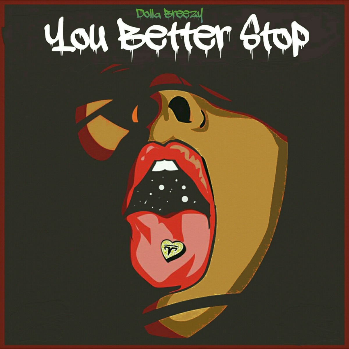 You Better Stop - Single by Dolla Breezy album cover