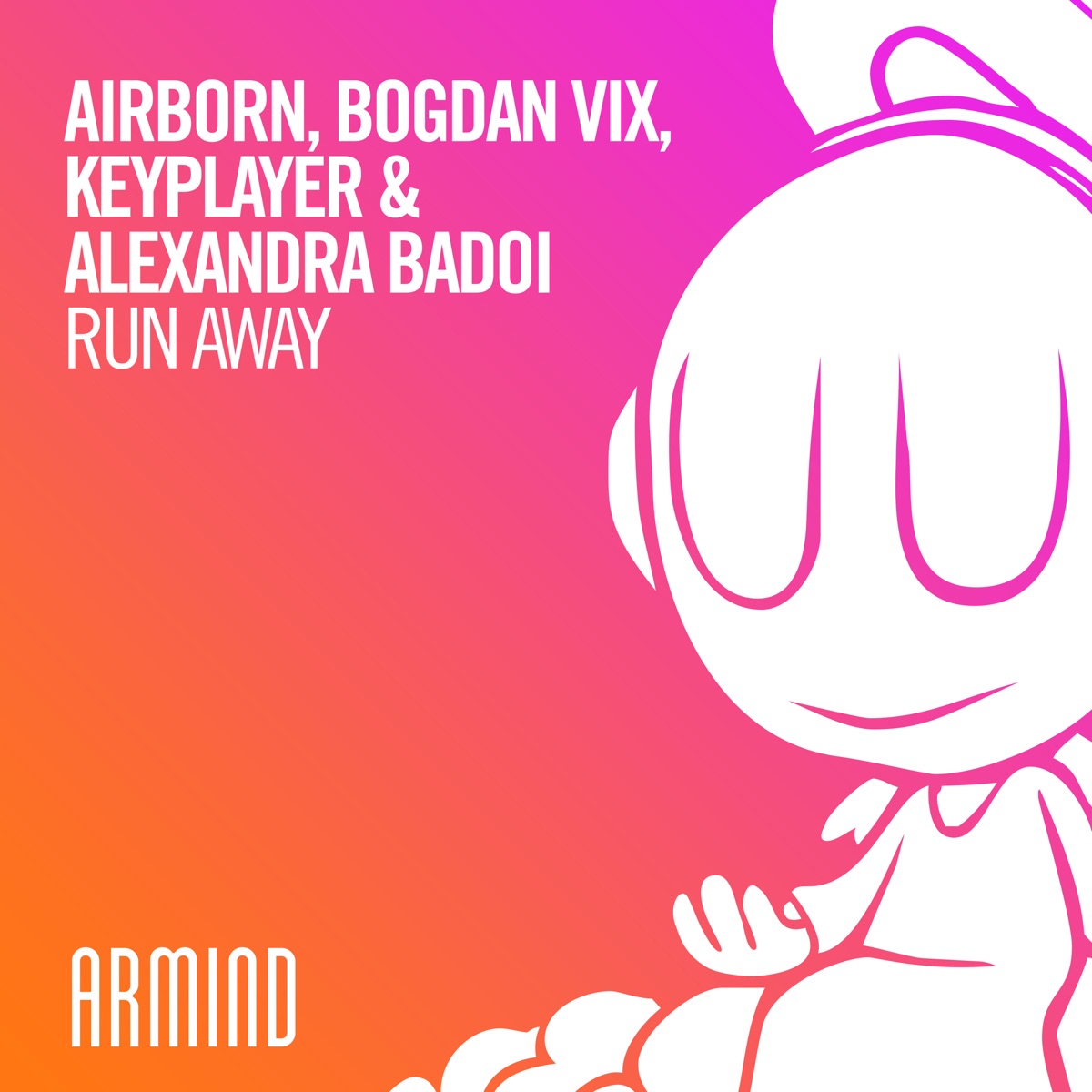 Run Away - Single by Airborn, Bogdan Vix, KeyPlayer & Alexandra Badoi album cover