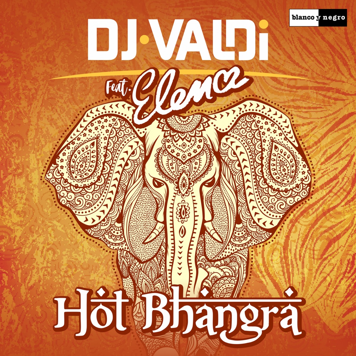 Hot Bhangra (feat. Elena) - Single by DJ Valdi album cover