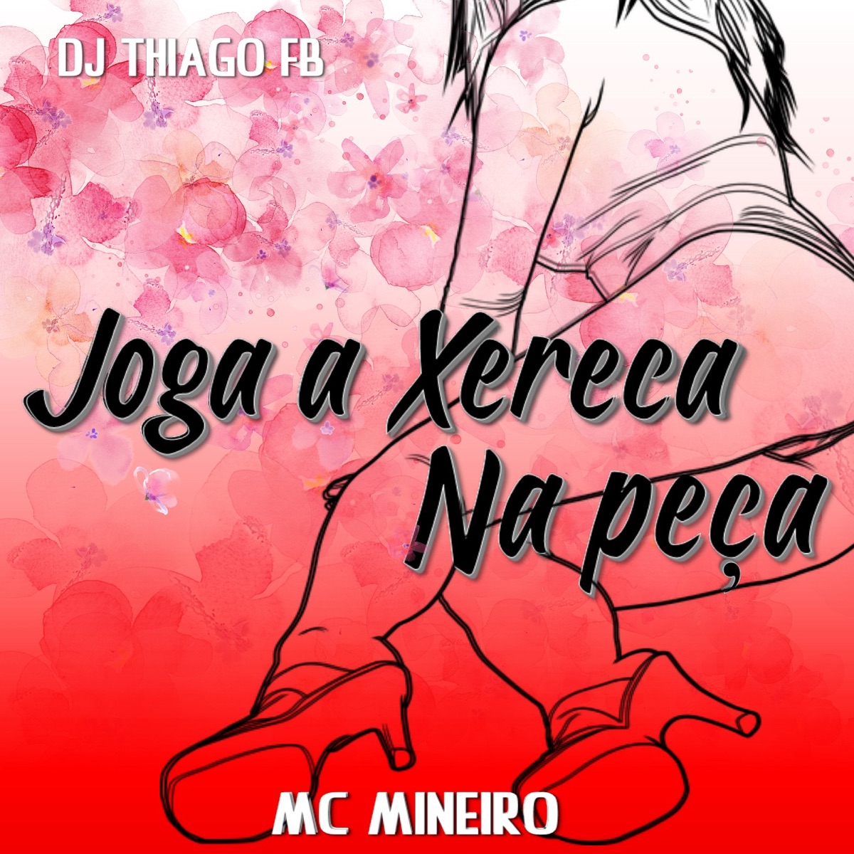 Joga a Xereca na Peça - Single by MC Mineiro album cover