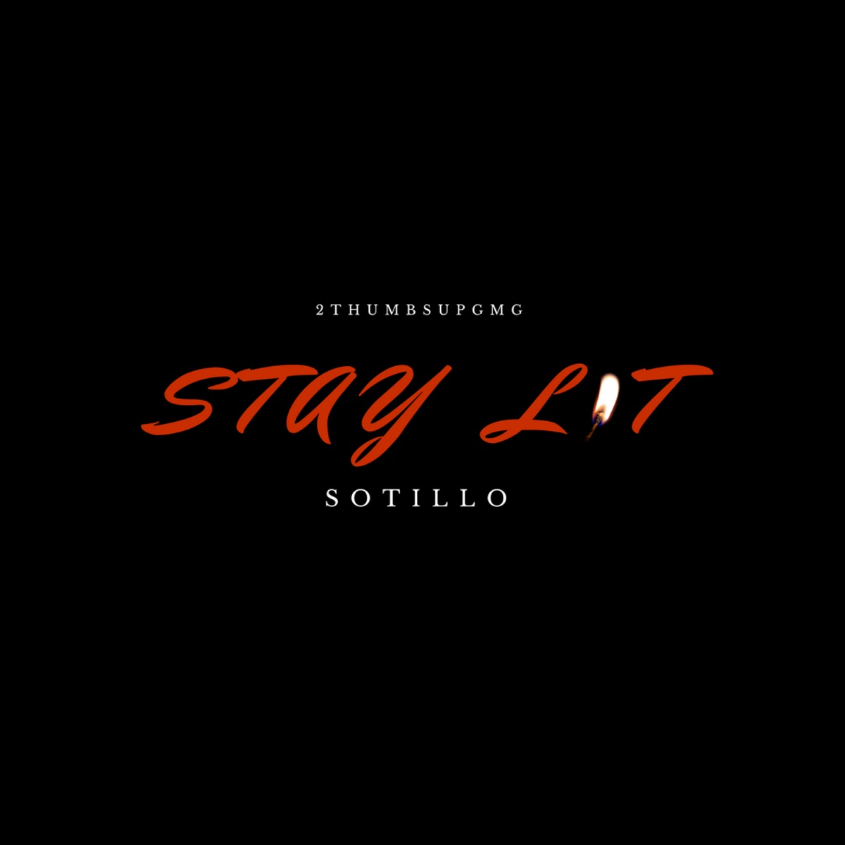 Stay Lit - Single by D. Sotillo album cover