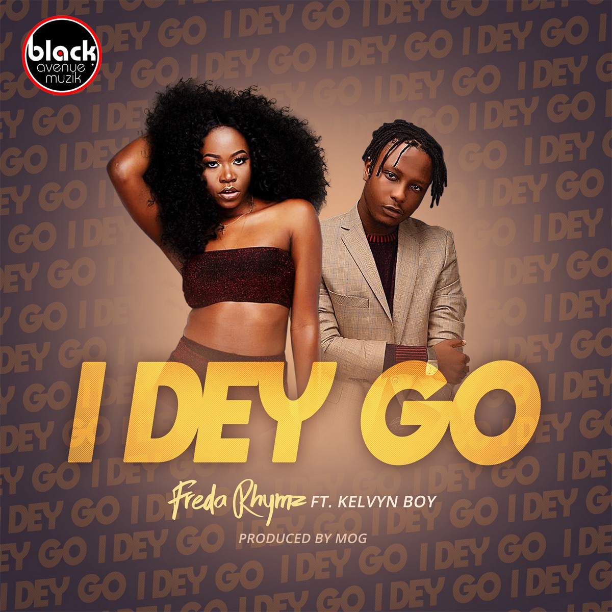 I Dey Go (feat. Kelvyn Boy) - Single by Freda Rhymz album cover