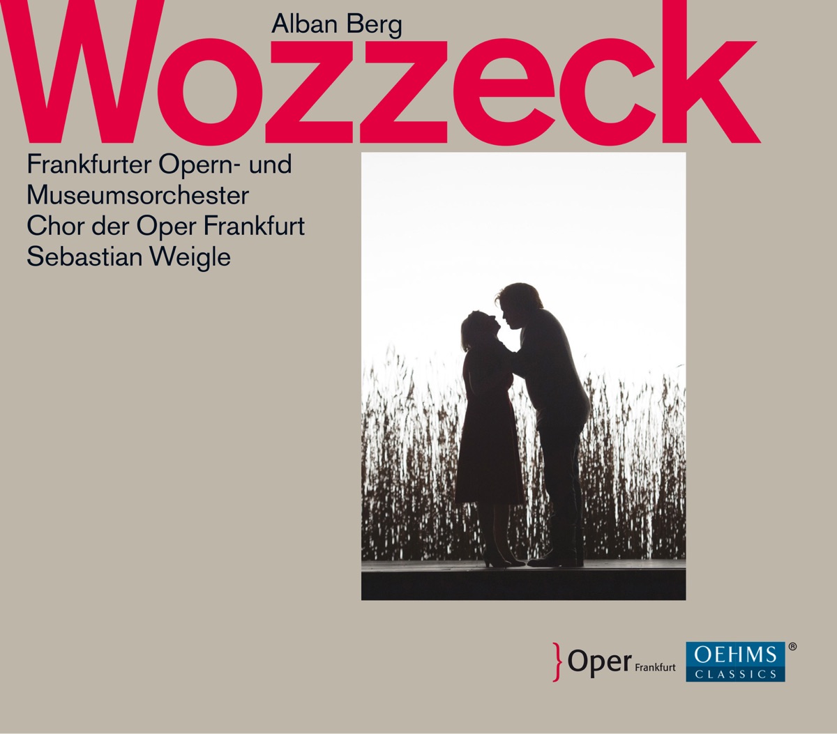 Berg: Wozzeck by Audun Iversen, Vincent Wolfsteiner, Martin Mitterrutzner, Peter Bronder, Claudia Mahnke, Alfred Reiter, Frankfurter Opern- und Museumsorchester & Sebastian Weigle album cover