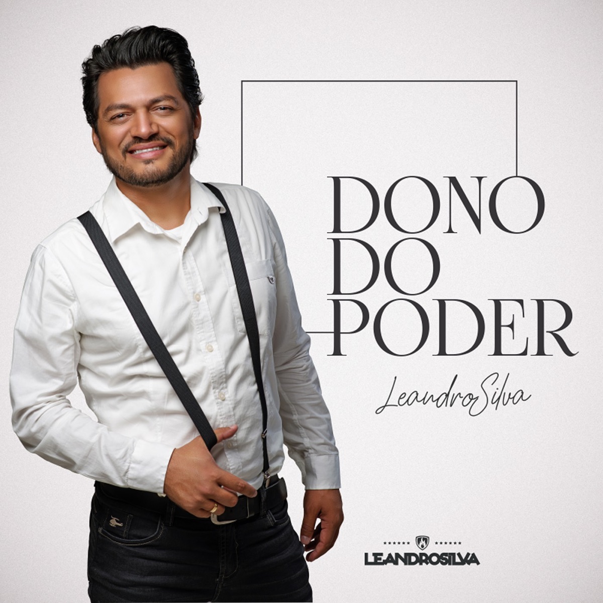 Dono do Poder (Ao Vivo) - Single by Leandro Silva album cover