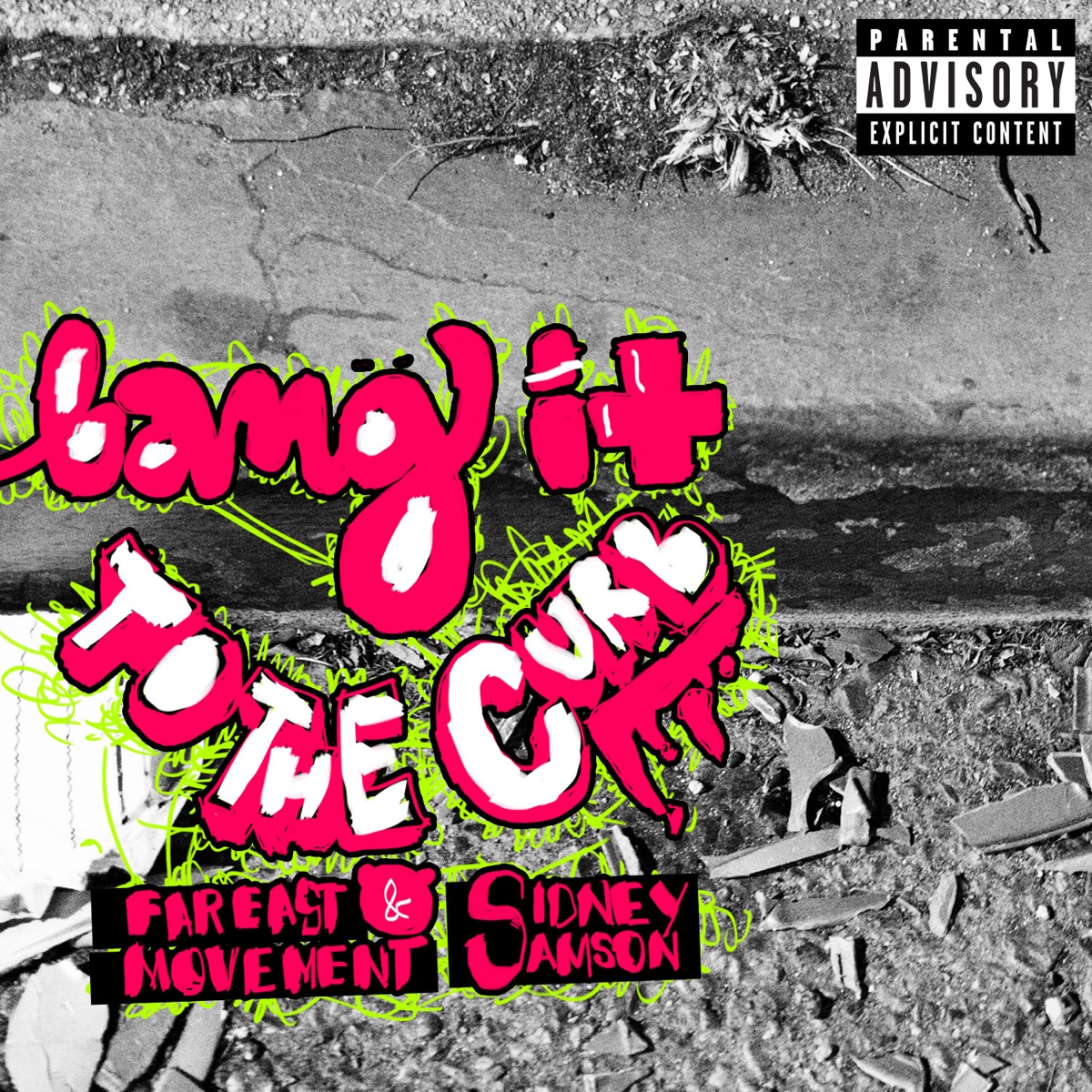 Bang It To the Curb - Single by Far East Movement & Sidney Samson album cover