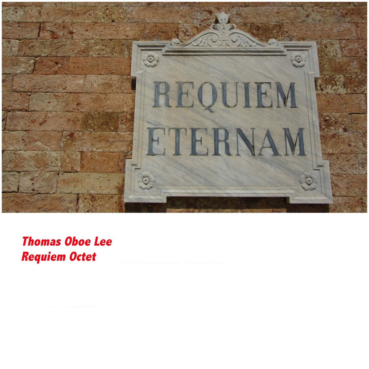 Thomas Oboe Lee: Requiem Octet (In Memoriam of Gunther Schuller) by Boston Conservatory Wind Ensemble & Eric Hewitt album cover