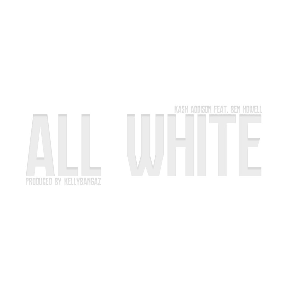 All White (feat. Ben Howell) - Single by Kash Addison album cover