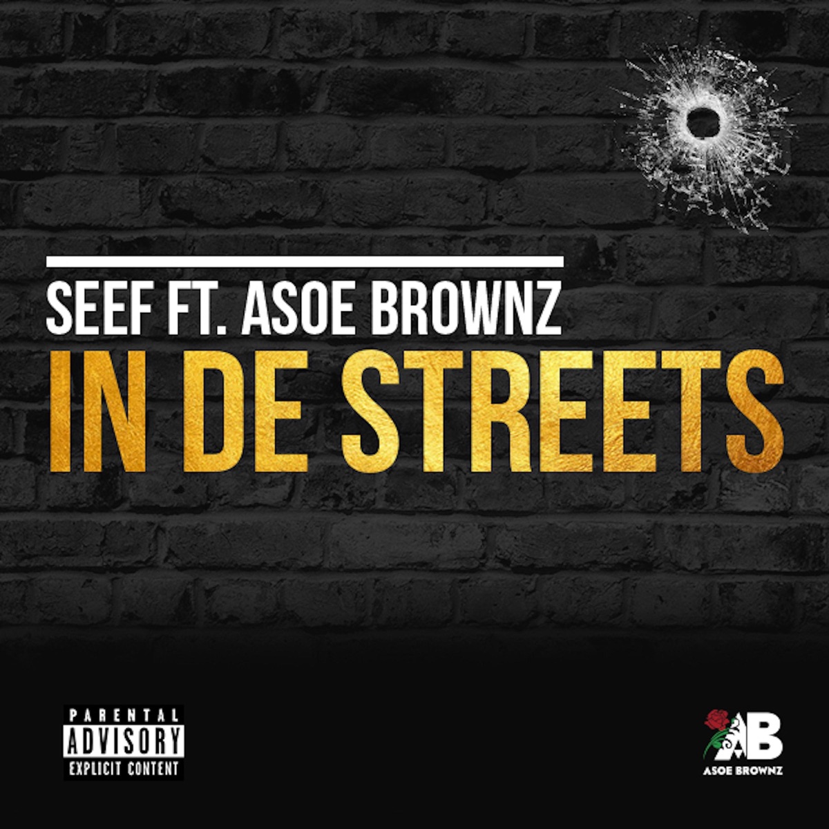 In De Streets (feat. Asoe Brownz) - Single by Seef album cover