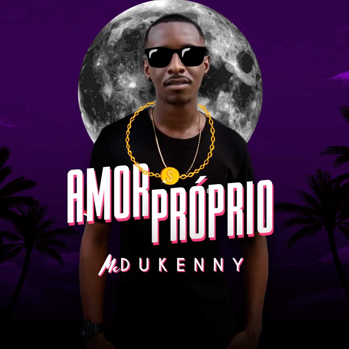 Amor Próprio - Single by MC Dukenny album cover