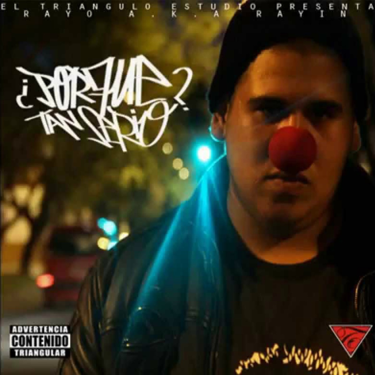 ¿Porque Tan Serio? (feat. Rayo A.K.A Rayin) by El Triangulo Estudio album cover