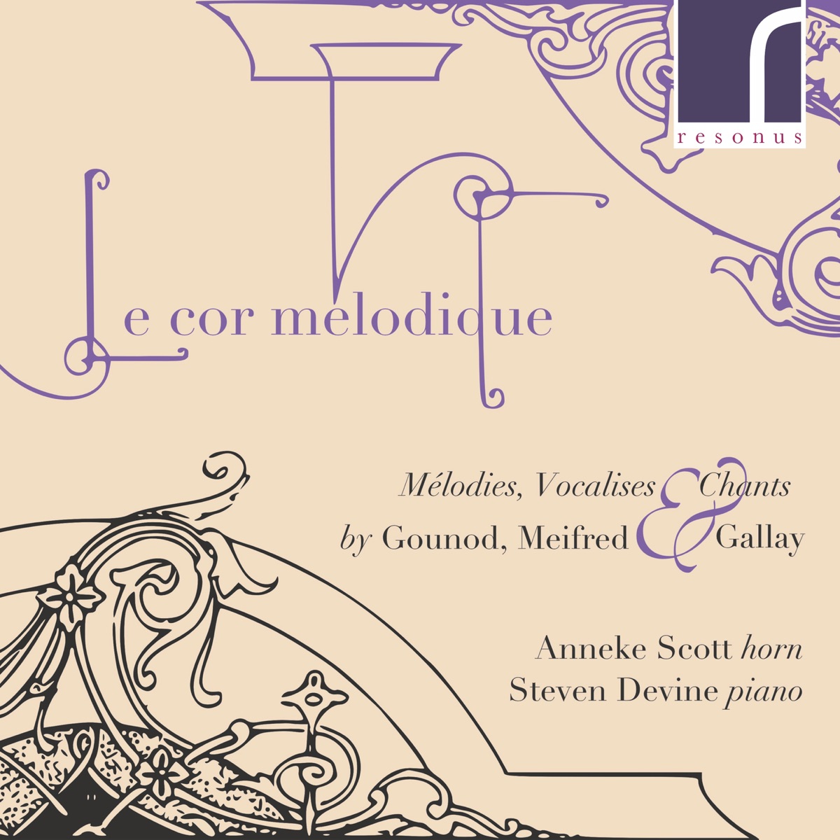 Le Cor Mélodique: Mélodies, Vocalises & Chants by Gounod, Meifred & Gallay by Anneke Scott & Steven Devine album cover