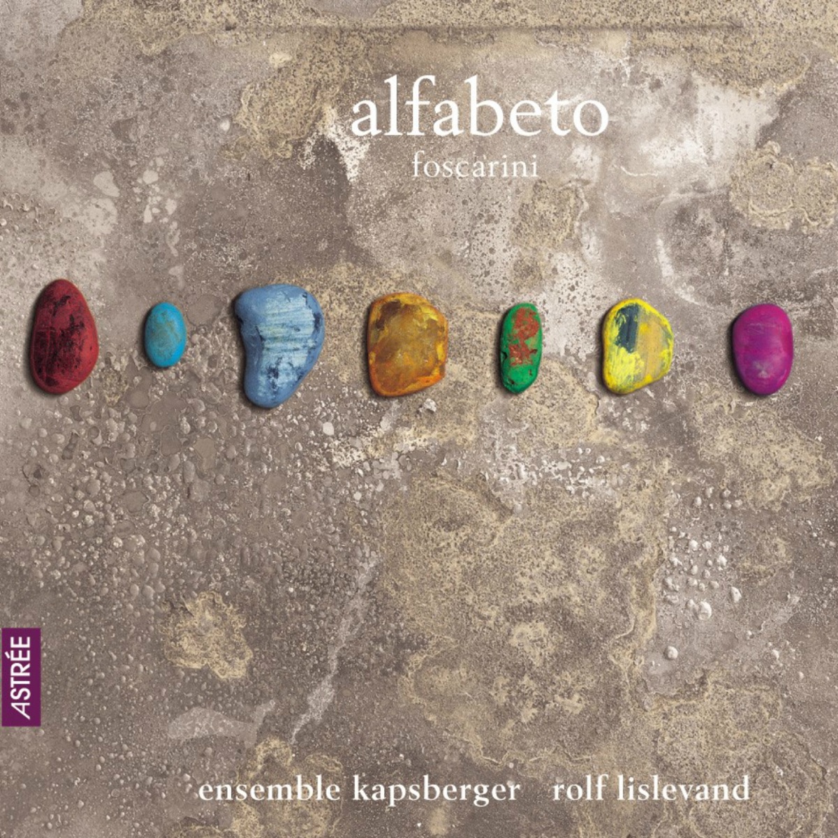 Alfabeto: Foscarini, Pellegrini, Granata, Corbetta by Ensemble Kapsberger & Rolf Lislevand album cover