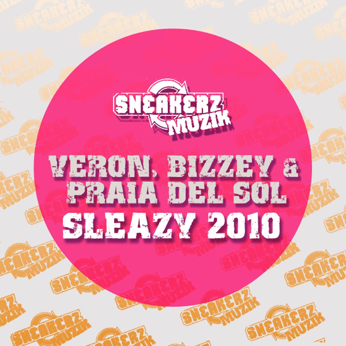 Sleazy 2010 (Remixes) - Single by Veron, Bizzey & Praia Del Sol album cover