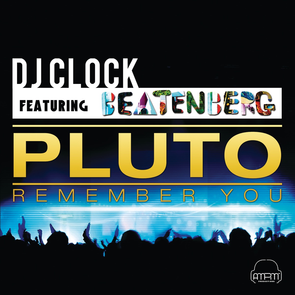 Pluto (Remember You) [feat. Beatenberg] [Radio Edit] - Single by DJ Clock album cover