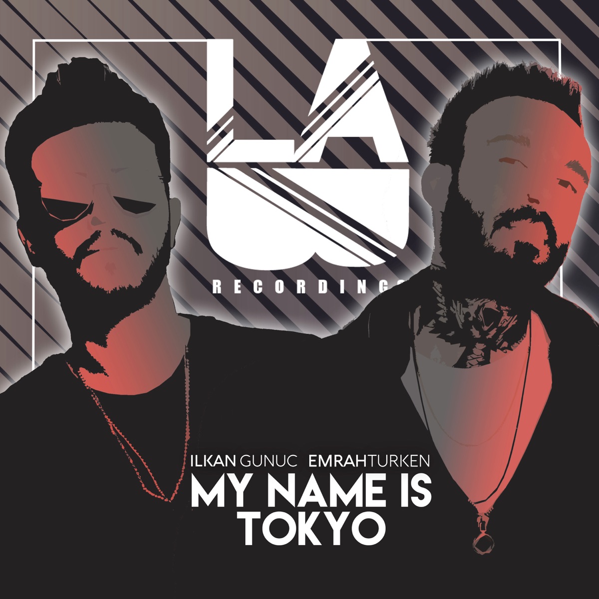 My Name Is Tokyo - Single by Ilkan Gunuc & Emrah Turken album cover