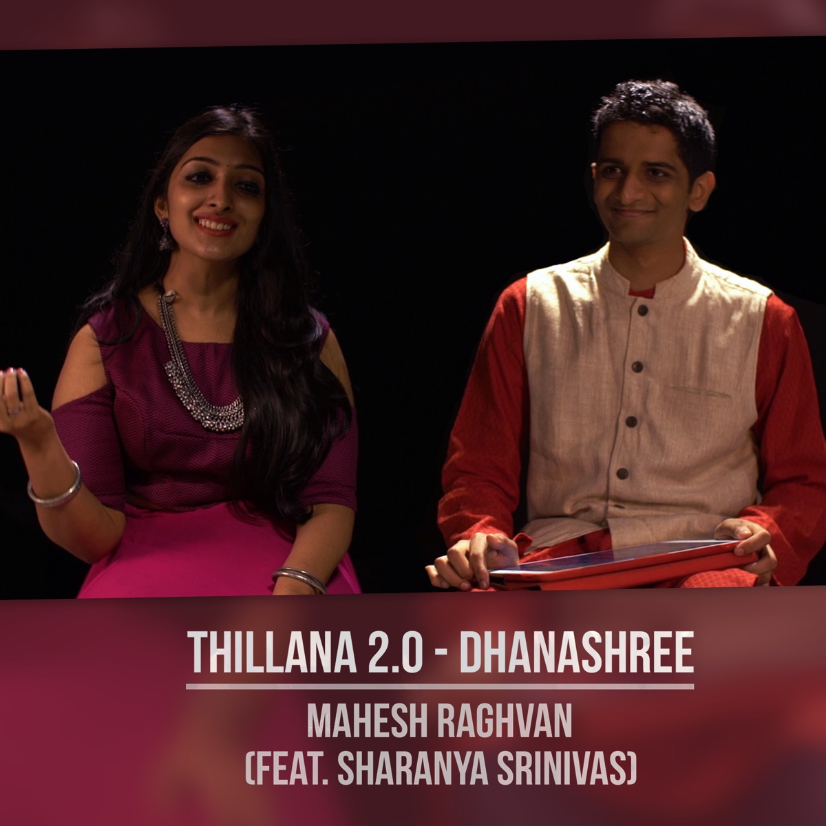 Thillana 2.0 - Dhanashree (feat. Sharanya Srinivas) - Single by Mahesh Raghvan album cover