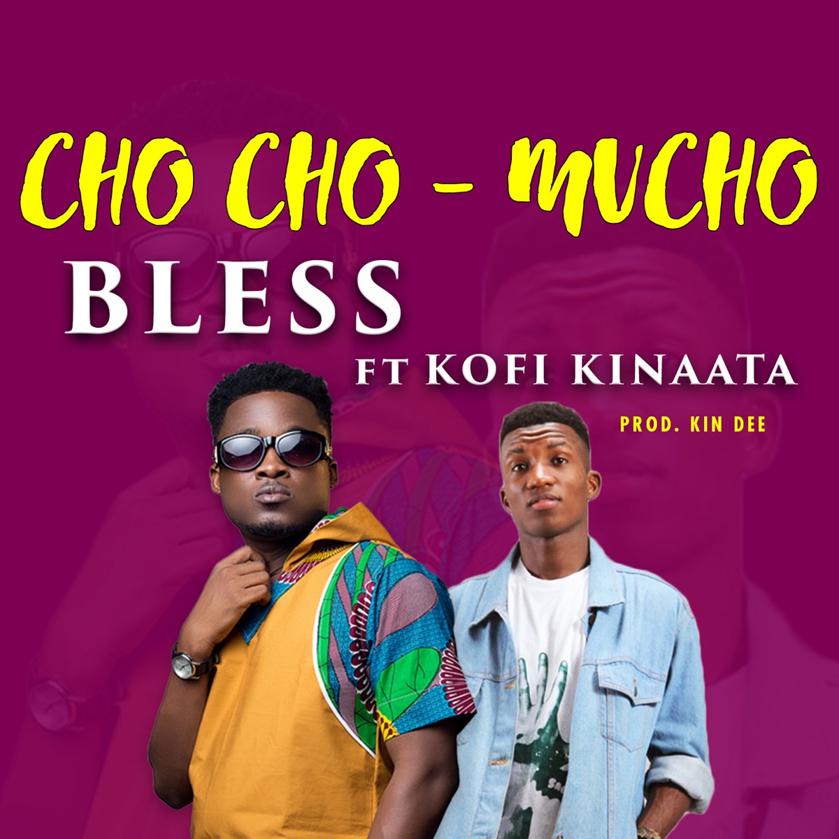 ChoCho Mucho (feat. Kofi Kinaata) - Single by Bless album cover