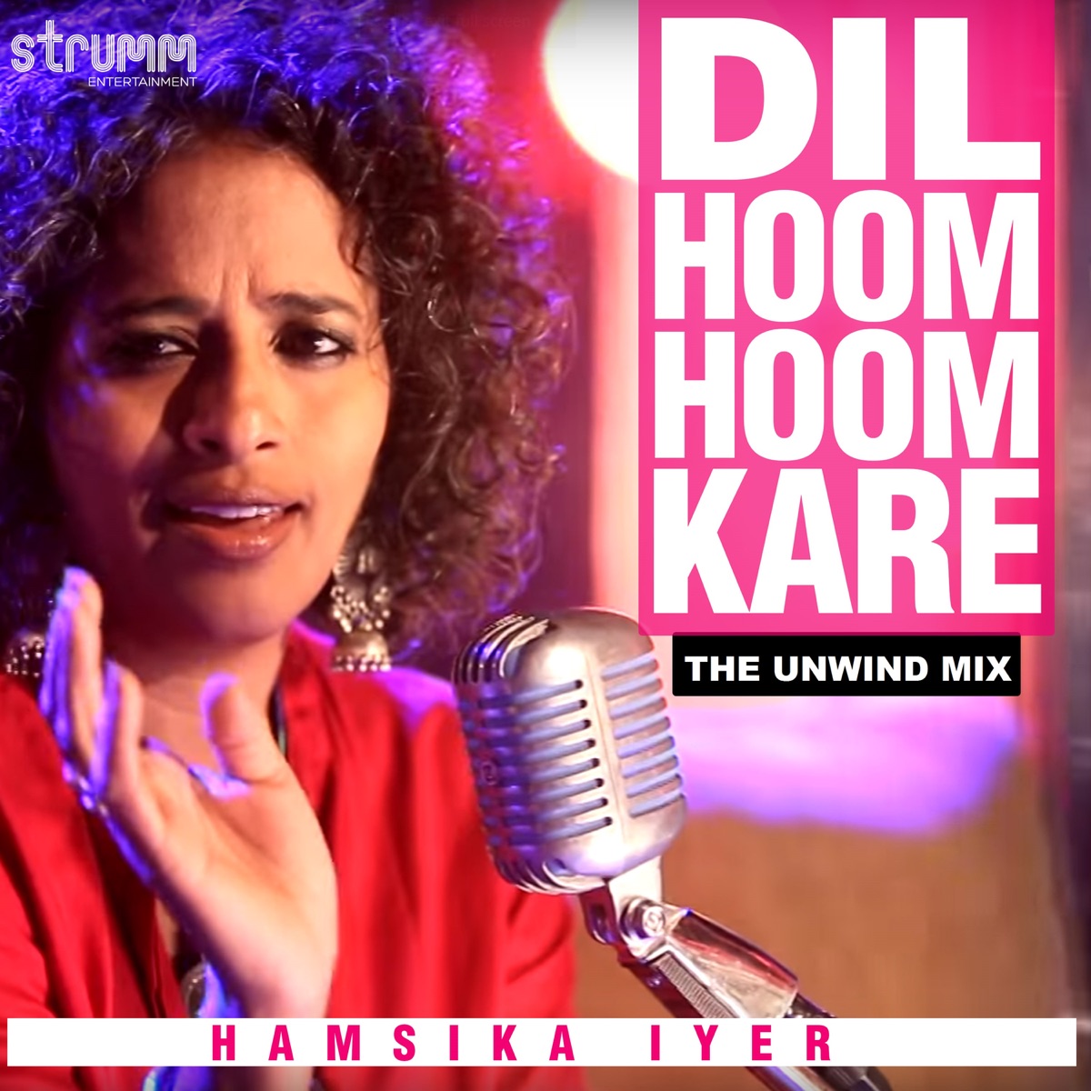 Dil Hoom Hoom Kare (The Unwind Mix) - Single by Hamsika Iyer album cover