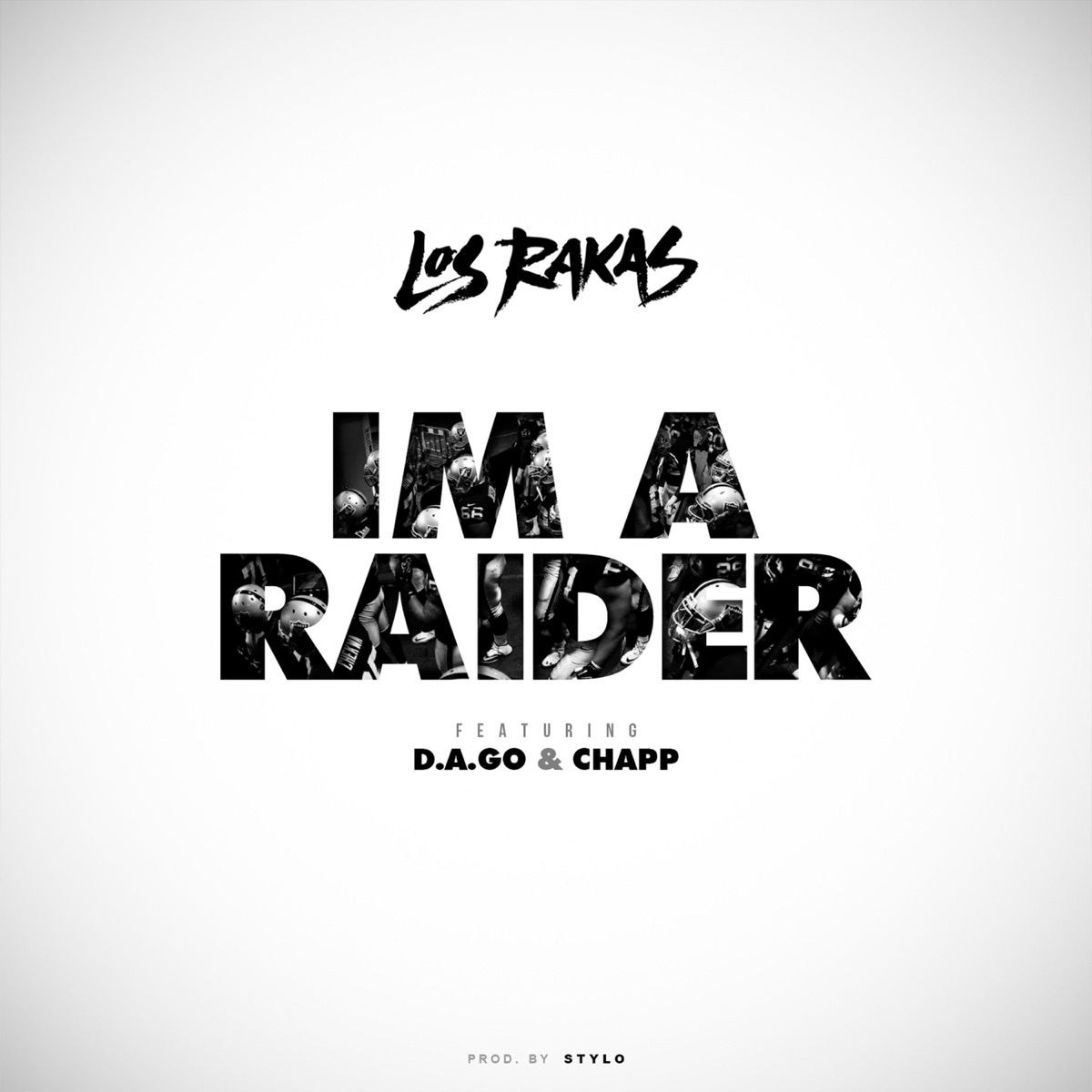 I'm a Raider (feat. D.A.Go & Chapp) - Single by Los Rakas album cover