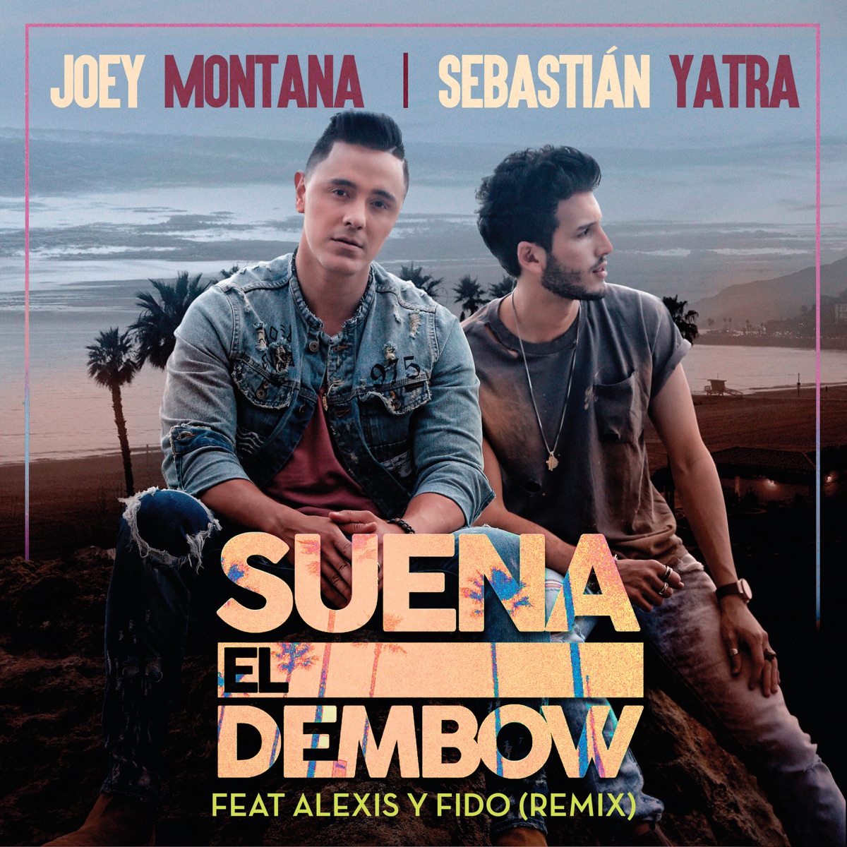Suena El Dembow (Remix) [feat. Alexis & Fido] - Single by Joey Montana & Sebastián Yatra album cover