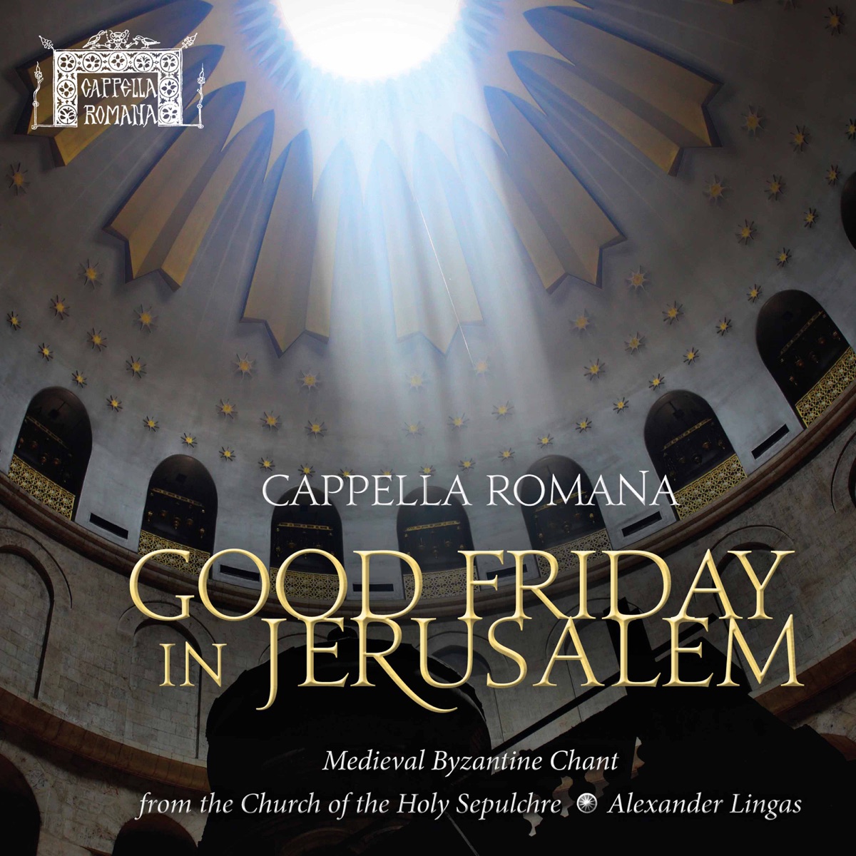 Good Friday in Jerusalem by Cappella Romana & Alexander Lingas album cover