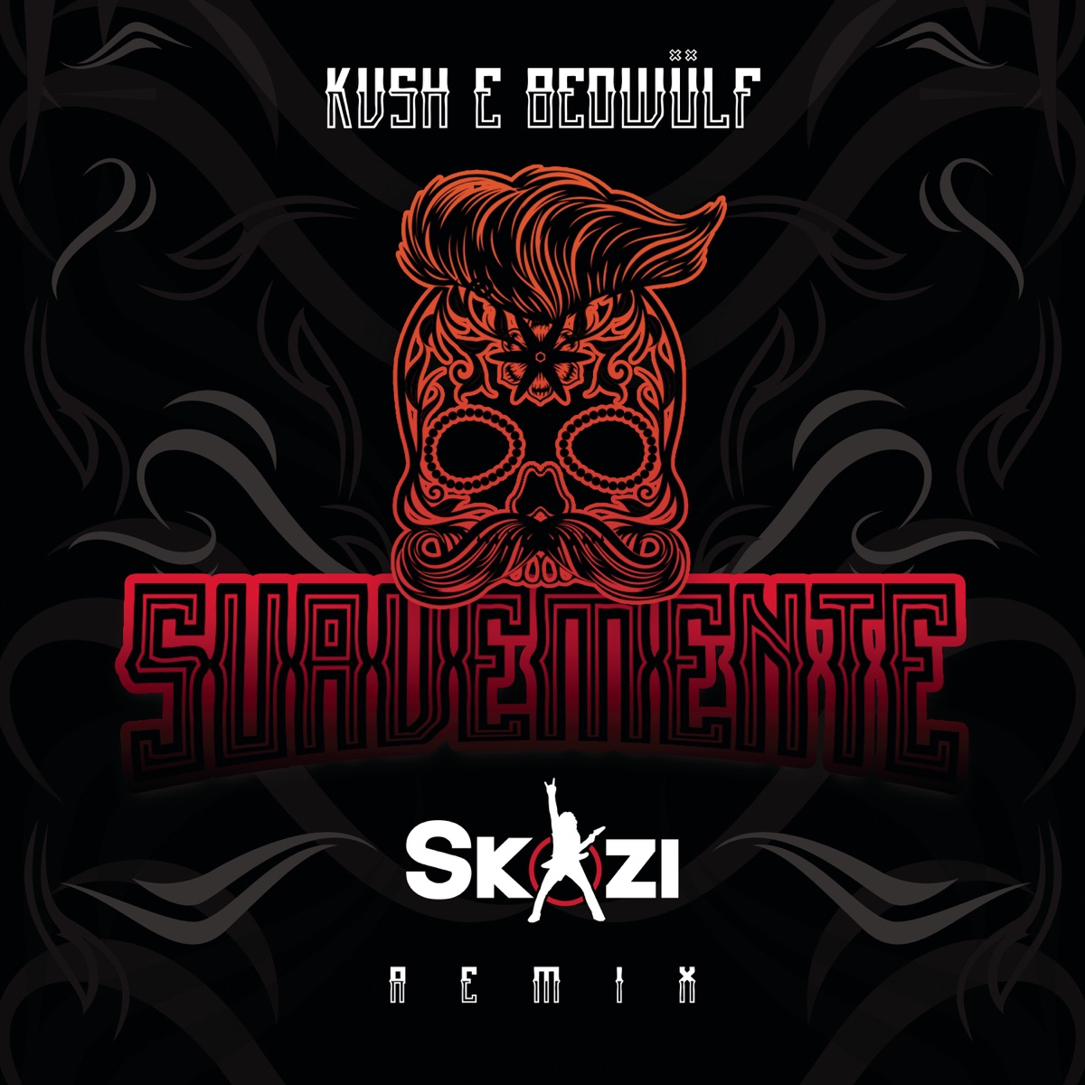 Suavemente (Skazi Remix) - Single by Kvsh & Beowülf album cover