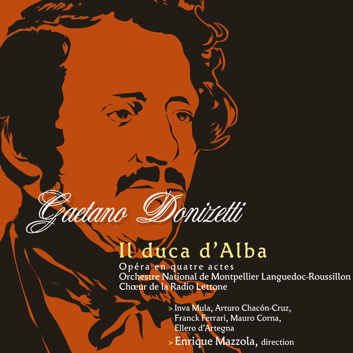 Donizetti: Il Duca D'Alba by Inva Mula, Nikola Todorovitch, Arturo Chacon-Cruz, Karlis Rutentals, Mauro Corna, Francesco Ellero d'Artegna, Frank Ferrari, Opéra Orchestre national de Montpellier Occitanie, Enrique Mazzola, Latvian Radio Choir & Sigvards Kļava album cover