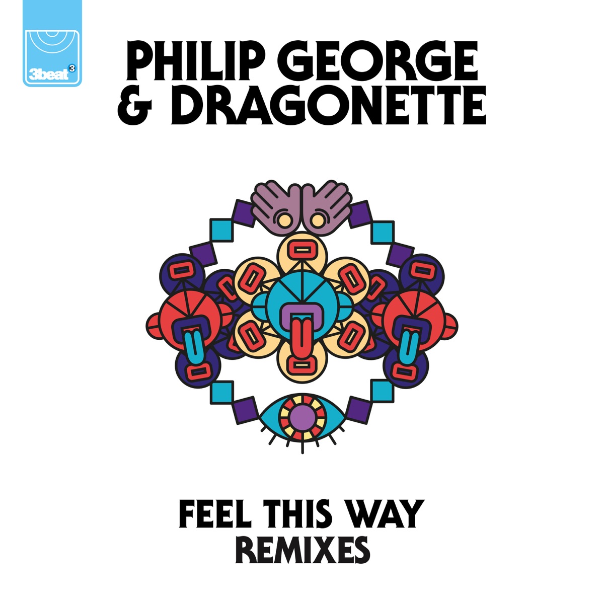 Feel This Way (Remixes) - Single by Philip George & Dragonette album cover