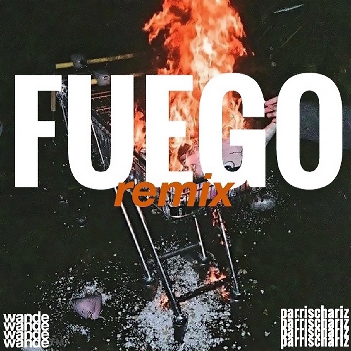 Fuego (feat. Parris Chariz) [Remix] - Single by Wande album cover