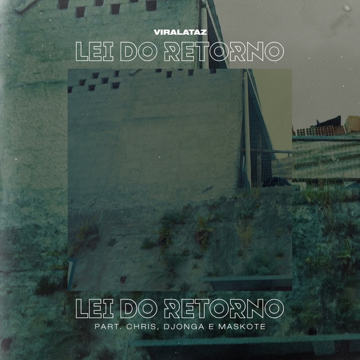 Lei do Retorno (feat. Chris, Djonga & Maskote) - Single by Viralataz album cover