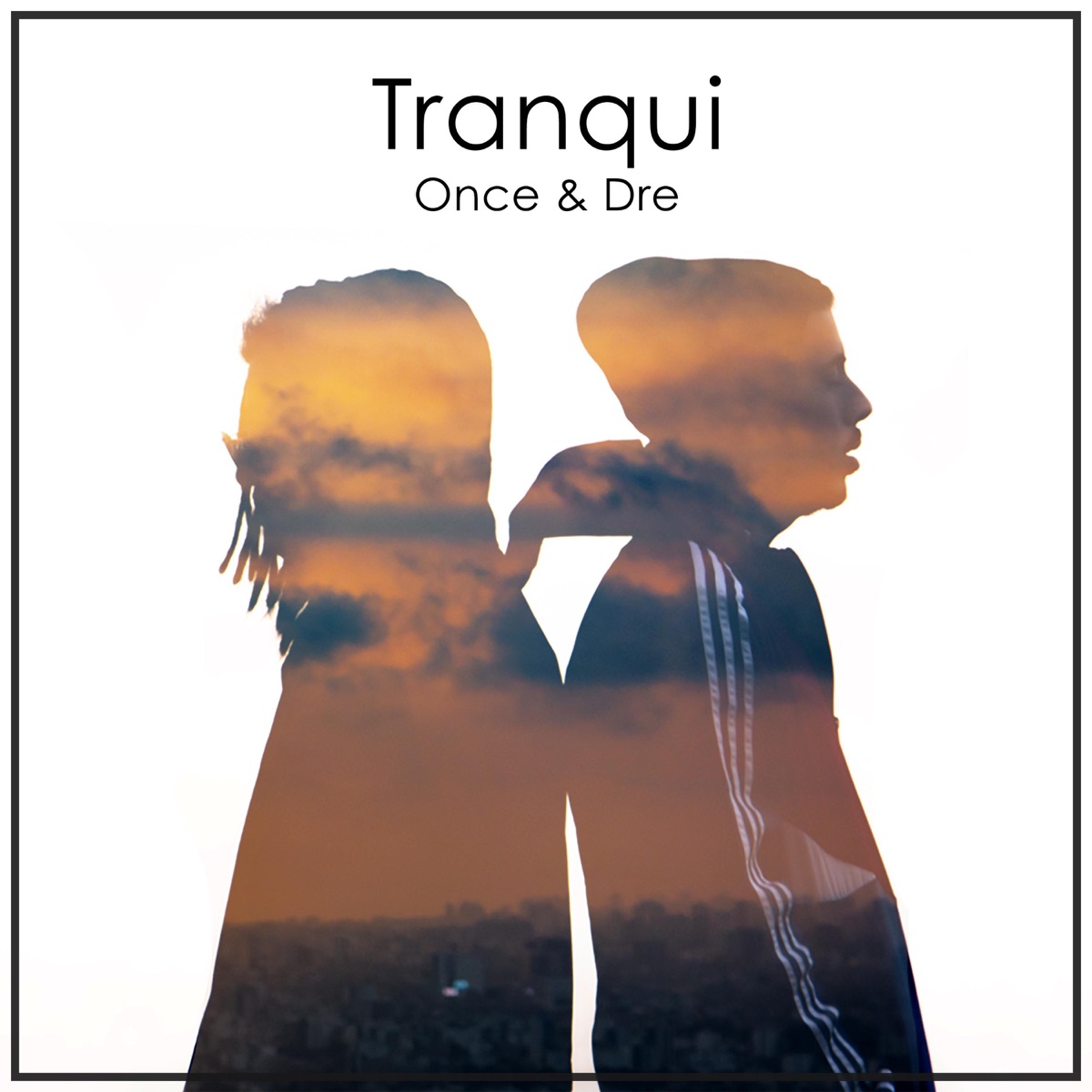 Tranqui - Single by Once & Dre album cover