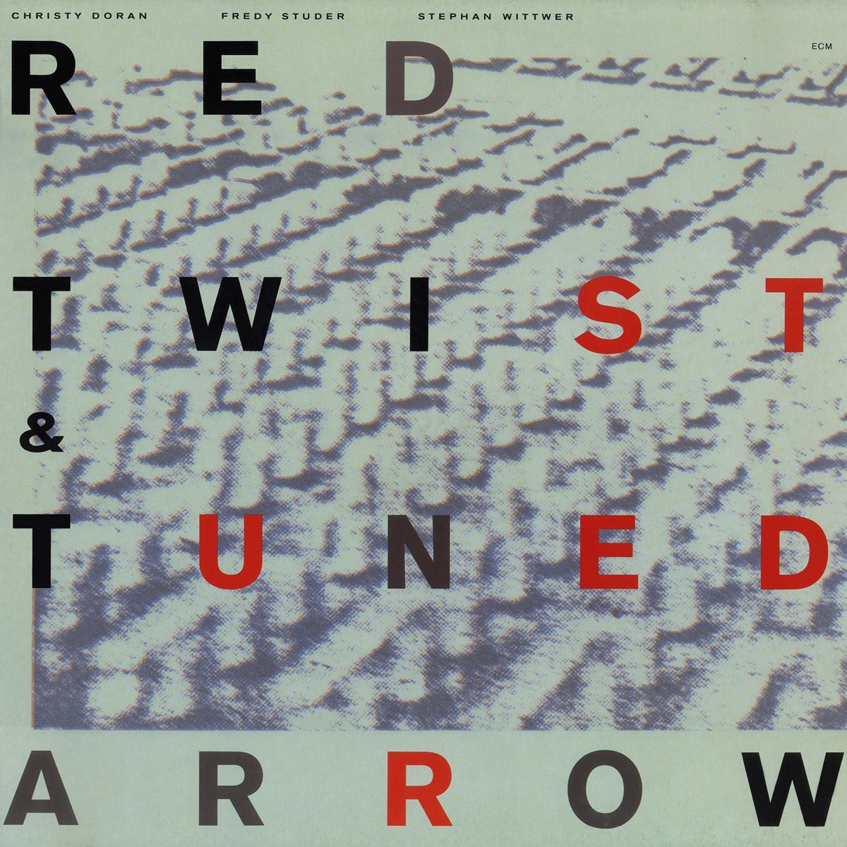 Red Twist & Tuned Arrow by Christy Doran, Fredy Studer & Stephan Wittwer album cover