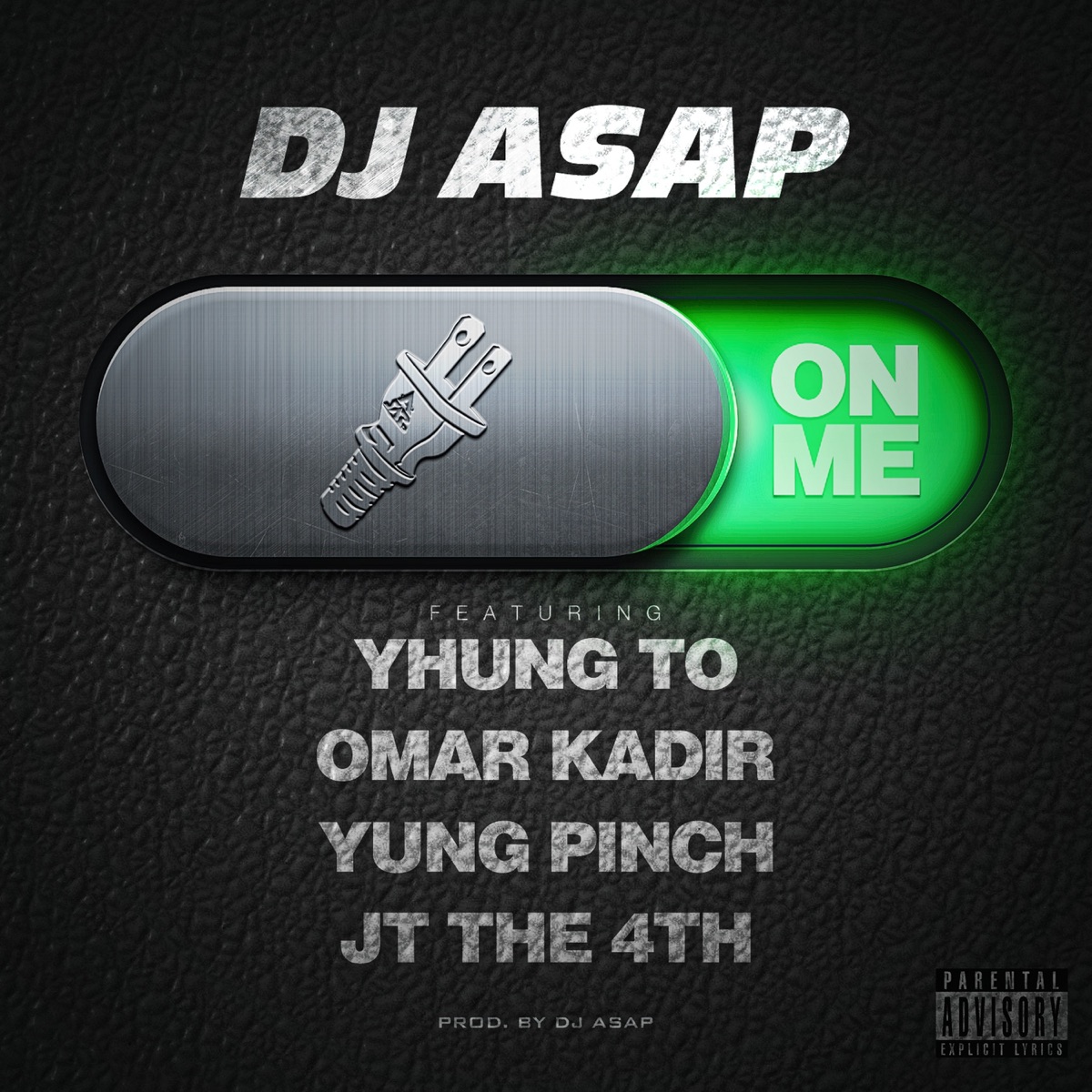 On Me (feat. Yhung T.O., Yung Pinch, Omar Kadir & JT the 4th) - Single by Dj Asap album cover