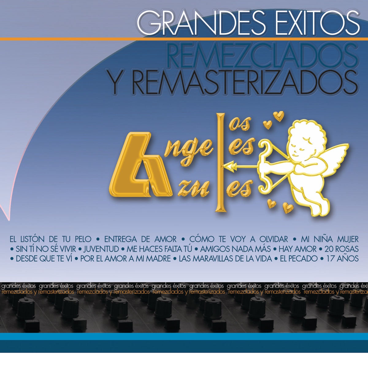 Grandes Éxitos Remezclados y Remasterizados: los Ángeles Azules by Los Ángeles Azules album cover