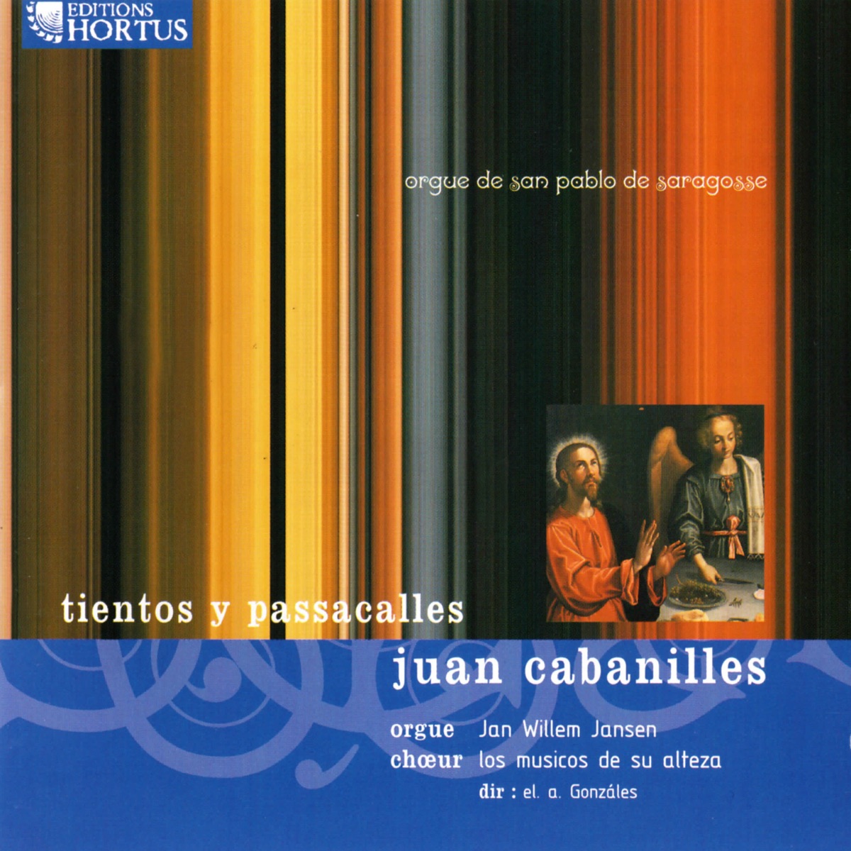 Cabanilles: Tientos y Passacalles by Luis Antonio González, Jan Willem Jansen & Los Músicos de su Alteza album cover