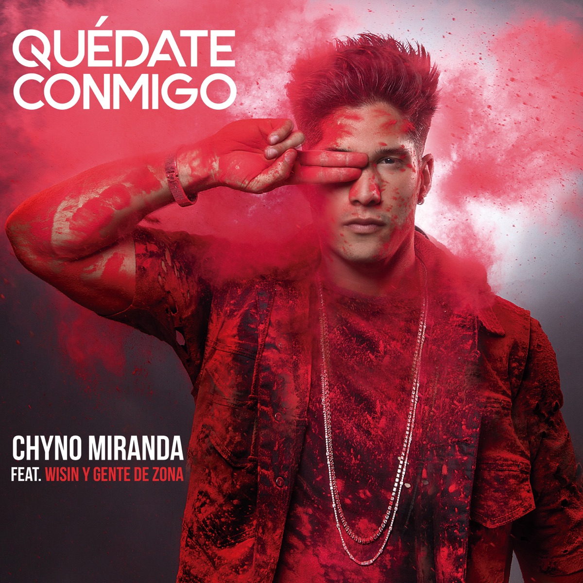 Quédate Conmigo (feat. Wisin & Gente de Zona) - Single by Chyno Miranda album cover