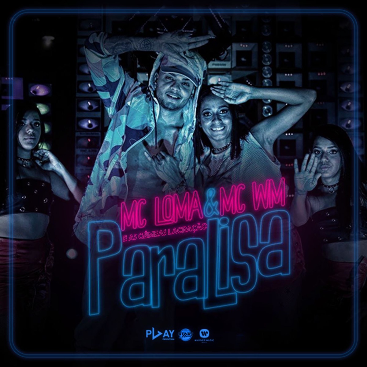 Paralisa - Single by MC Loma e As Gêmeas Lacração & MC WM album cover
