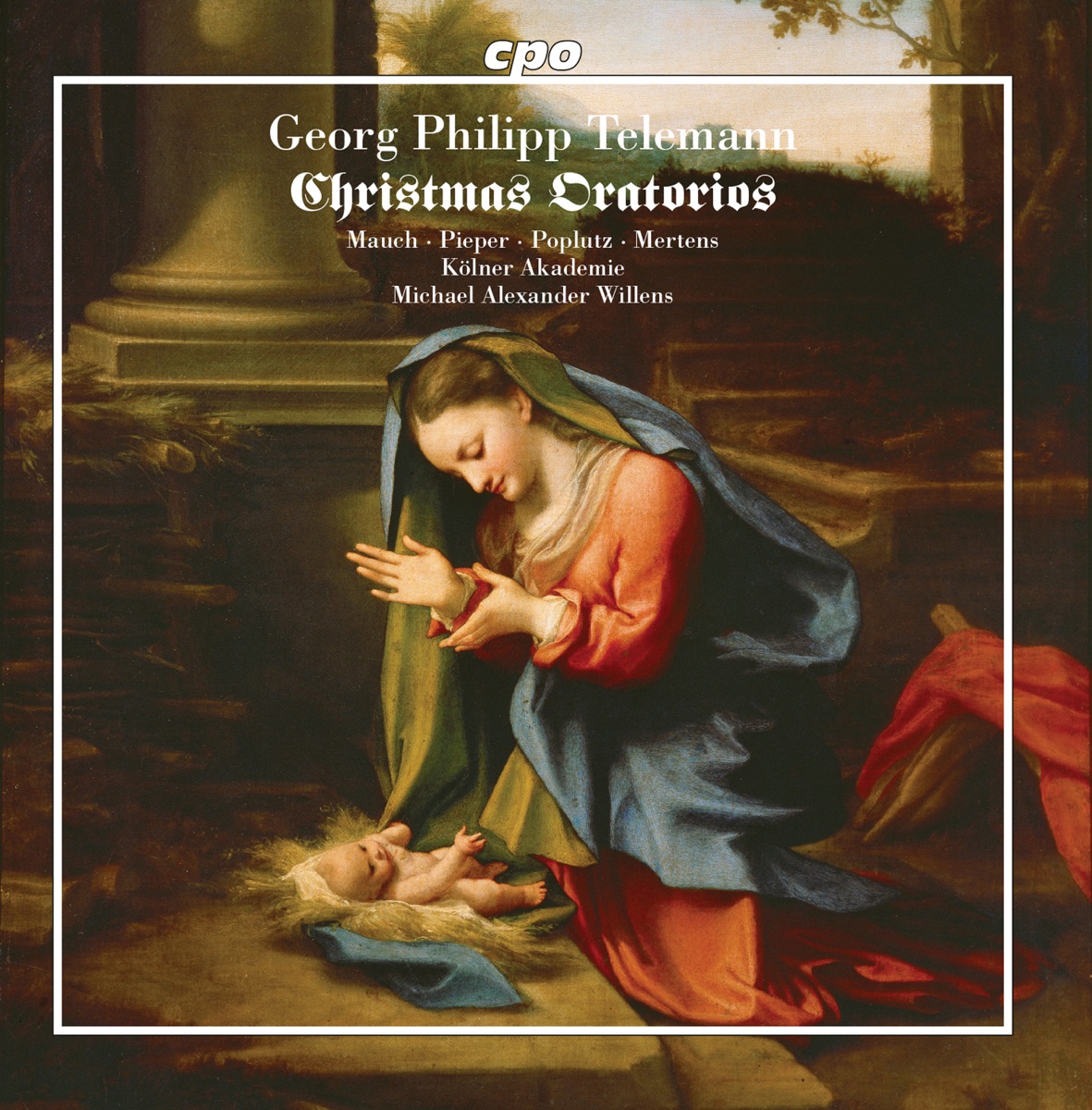 Telemann: Christmas Oratorios by Chor der Kölner Akademie, Die Kölner Akademie & Michael Alexander Willens album cover