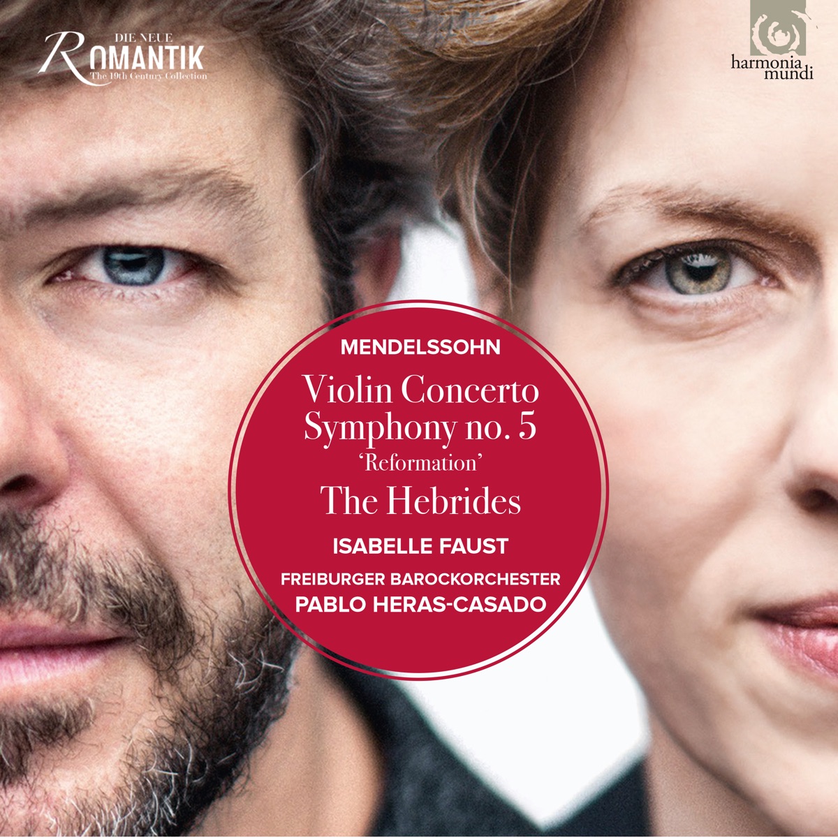 Mendelssohn: Violin Concerto - Symphony No. 5 & The Hebrides by Isabelle Faust, Freiburger Barockorchester & Pablo Heras-Casado album cover