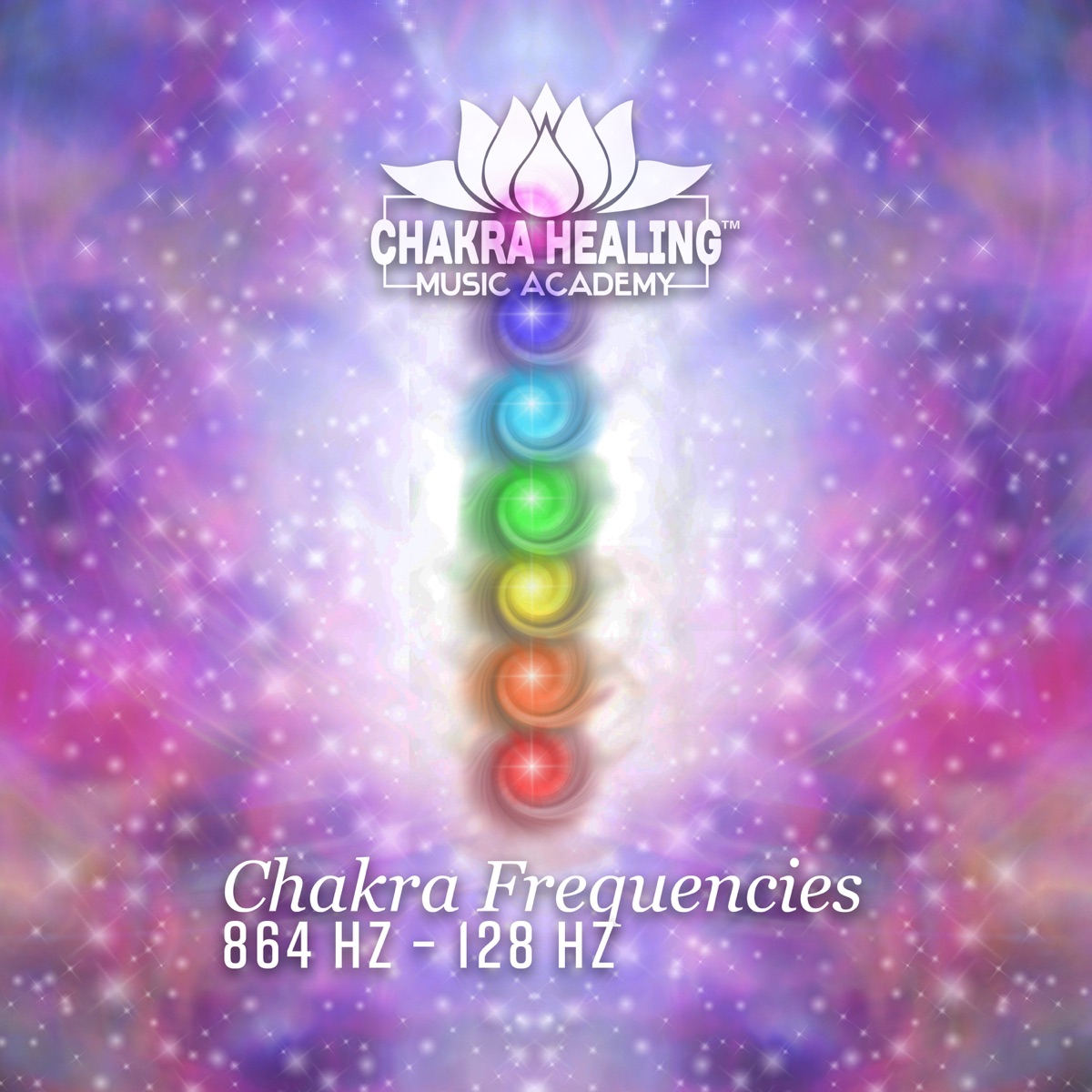 Chakra Frequencies – 864 Hz – 128 Hz: Healing & Meditation, Sounds Medicine for Full Body Curative by Chakra Healing Music Academy album cover