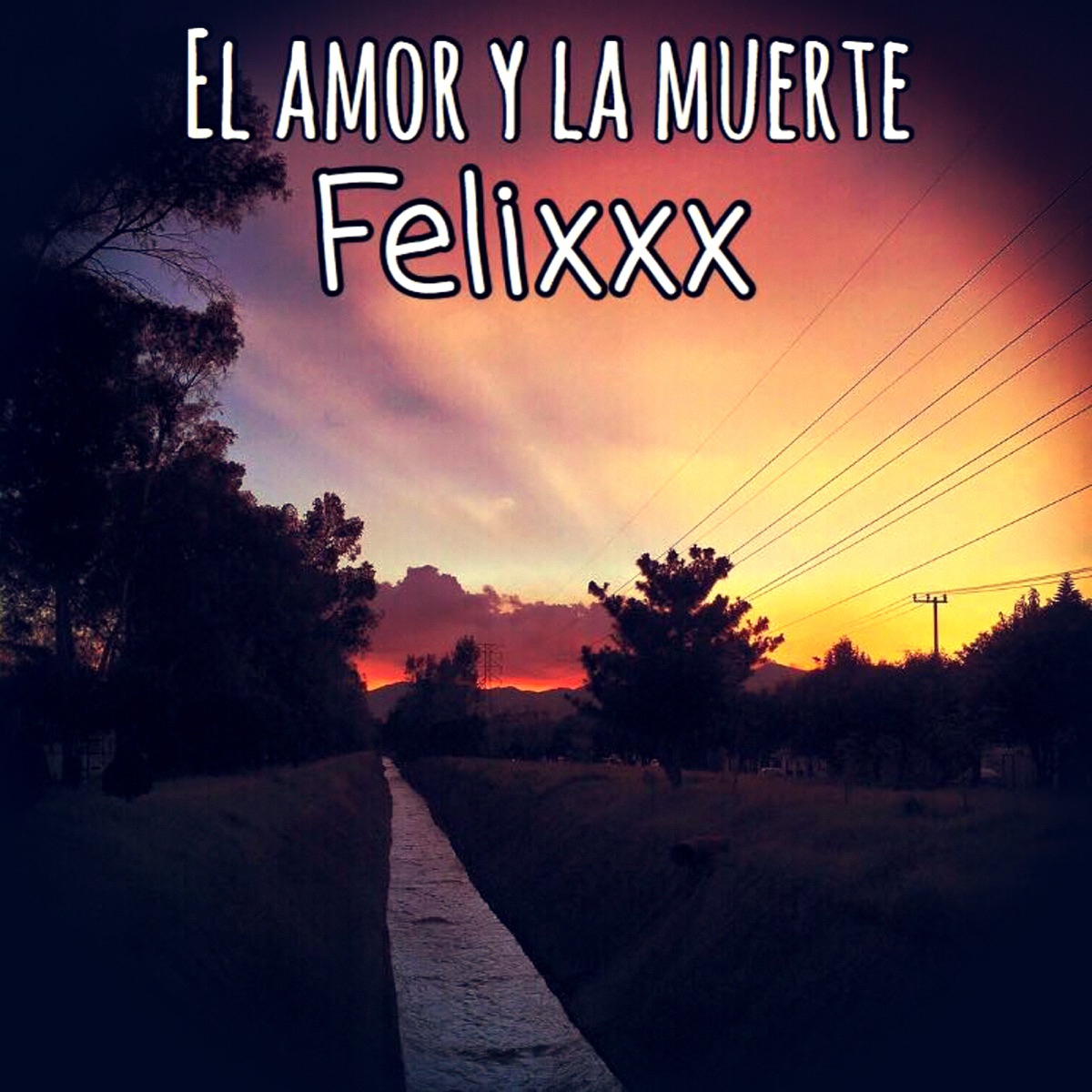 El Amor y la Muerte - Single by Felixxx album cover
