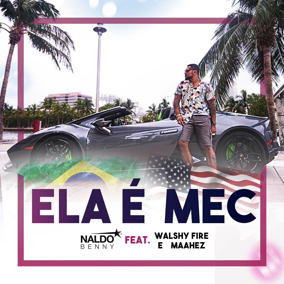 Ela É Mec (feat. Walshy Fire & Maahez) - Single by Naldo Benny album cover