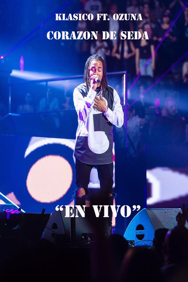 Corazón de Seda (En Vivo) [feat. Ozuna] - Single by Klasico album cover