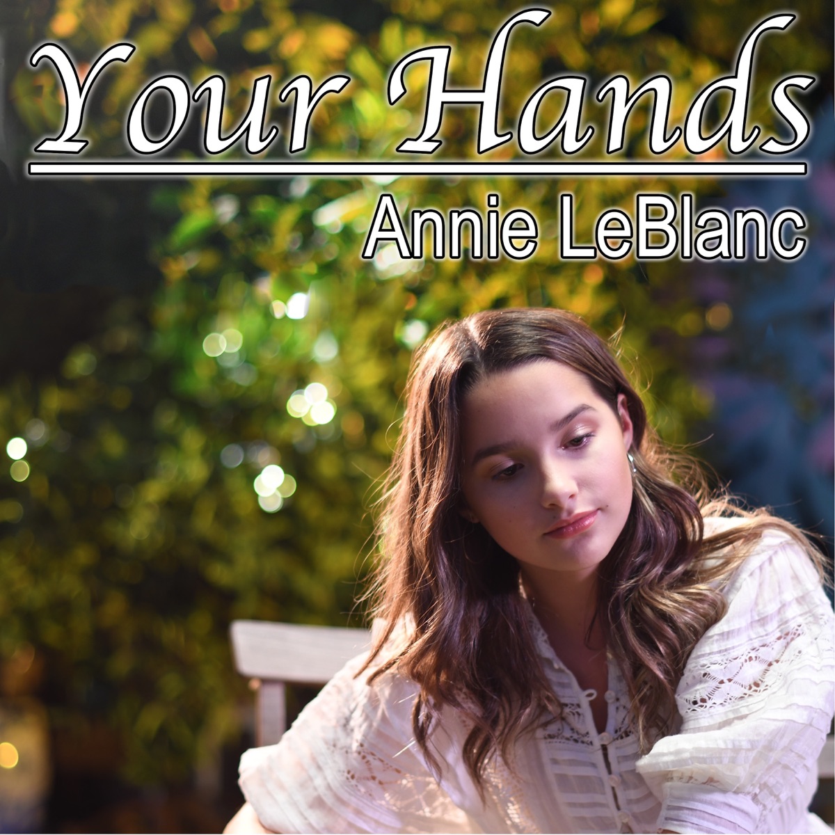 Your Hands - Single by Annie LeBlanc album cover